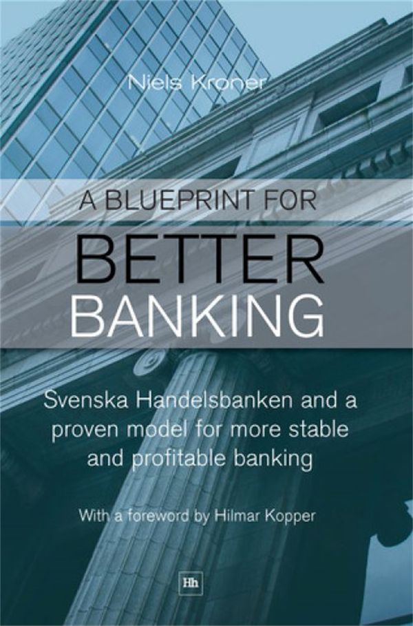 A Blueprint for Better Banking | 0:e upplagan