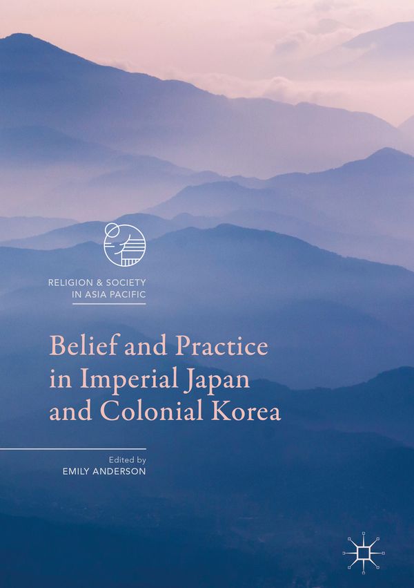 Belief and Practice in Imperial Japan and Colonial Korea | 1:a upplagan