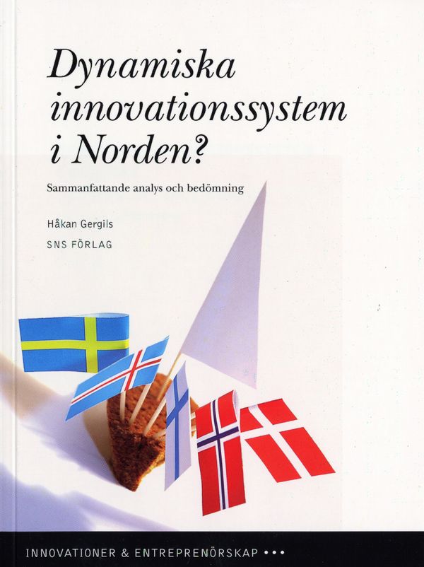 Dynamiska innovationssystem i Norden? : sammanfattande analys och bedömning | 1:a upplagan