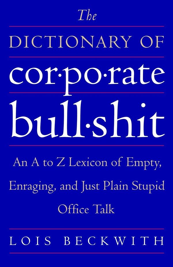 The Dictionary of Corporate Bullshit | 0:e upplagan