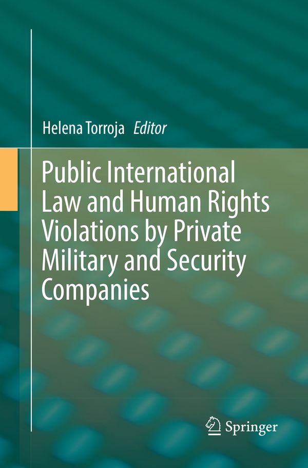 Public International Law and Human Rights Violations by Private Military and Security Companies | 1:a upplagan