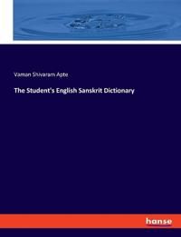 The Student's English Sanskrit Dictionary | 0:e upplagan