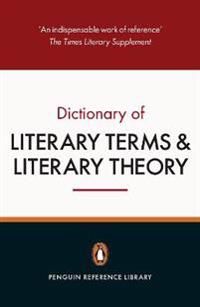 The Penguin Dictionary of Literary Terms and Literary Theory | 0:e upplagan
