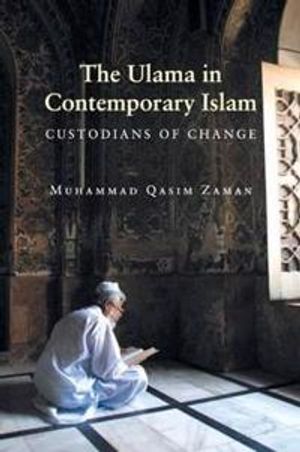 Ulama in contemporary islam - custodians of change