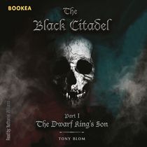 The Black Citadell :The Dwarf Kings Son
