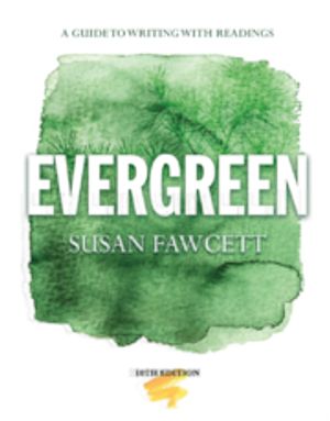 Evergreen: A Guide to Writing with Readings | 10:e upplagan