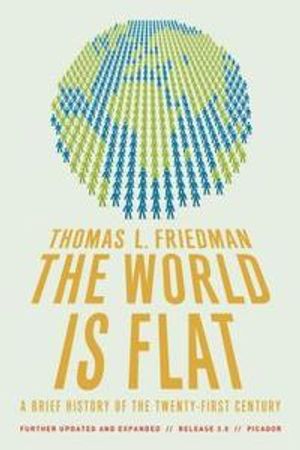 The World Is Flat: A Brief History of the Twenty-First Century | 3:e upplagan