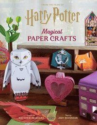 Harry Potter: Magical Paper Crafts - 24 Official Creations Inspired by the