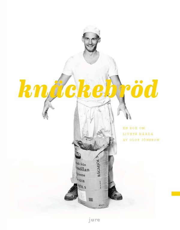 Knäckebröd – En bok om livets hårda | 1:a upplagan