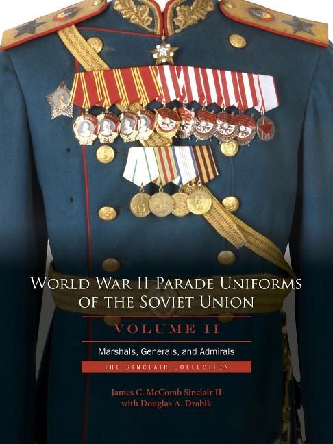 World war ii parade uniforms of the soviet union - marshals, generals, and | 0:e upplagan