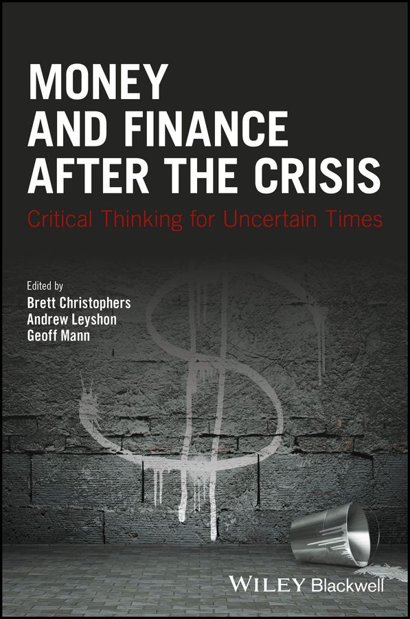 Money and Finance After the Crisis: Critical Thinking for Uncertain Times | 1:a upplagan