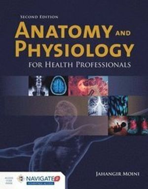 Anatomy And Physiology For Health Professionals |  2:e upplagan