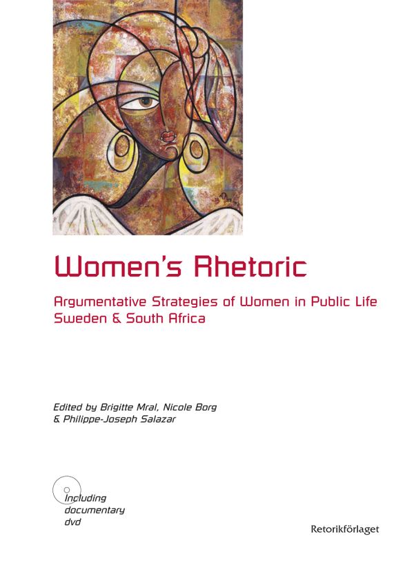 Women's rhetoric : argumentative strategies of women in public life : Sweden and South Africa | 0:e upplagan