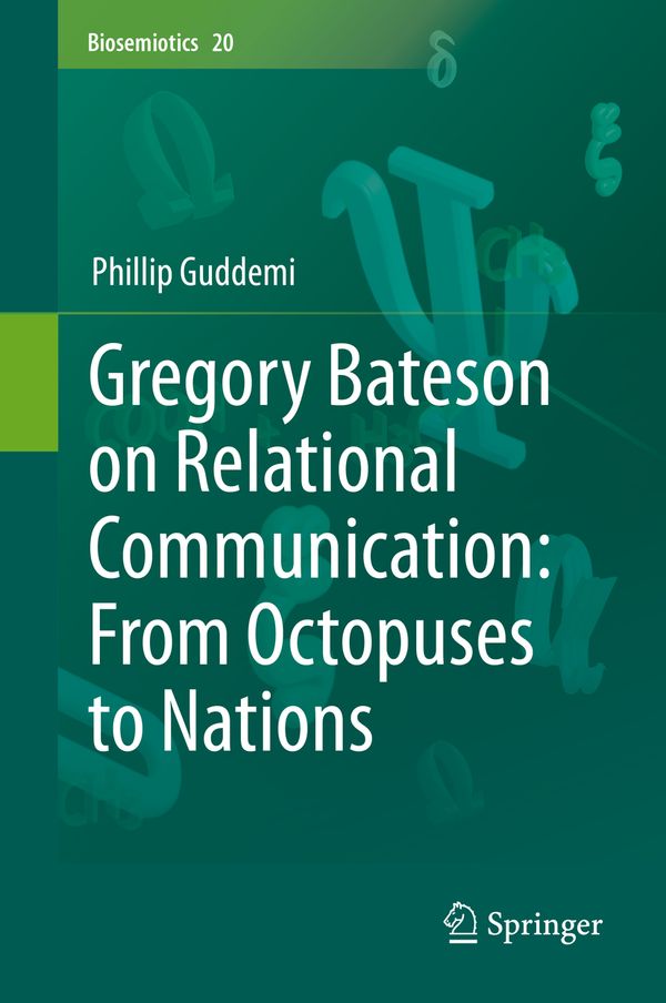 Gregory Bateson on Relational Communication: From Octopuses to Nations | 1:a upplagan