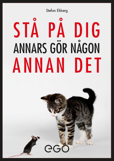 Stå på dig - annars gör någon annan det | 0:e upplagan