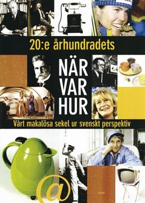 20:e århundradets När Var Hur