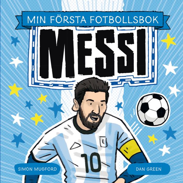 Min första fotbollsbok: Messi | 1:a upplagan
