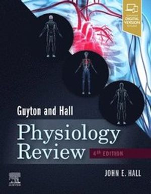 Guyton &amp; Hall Physiology Review | 4:e upplagan