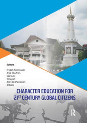 Character Education for 21st Century Global Citizens | 1:a upplagan