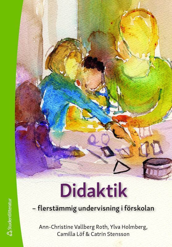 Didaktik - flerstämmig undervisning i förskolan | 1:a upplagan