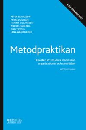 Metodpraktikan : Konsten att studera människor, organisationer och samhälle | 6:e upplagan