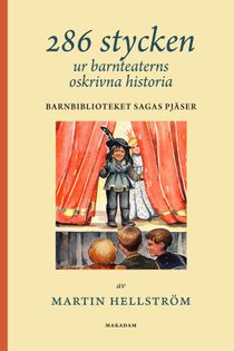 286 stycken ur barnteaterns oskrivna historia: Barnbiblioteket Saga...