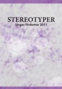 Stereotyper : ungas fördomar 2011 | 0:e upplagan