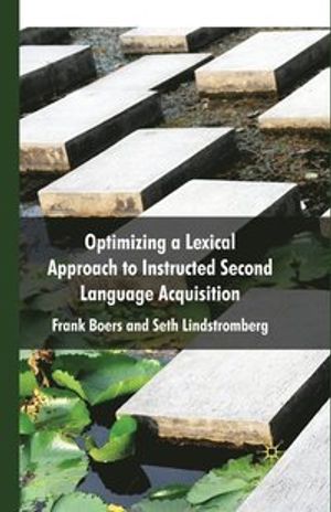 Optimizing a Lexical Approach to Instructed Second Language Acquisition | 1:a upplagan