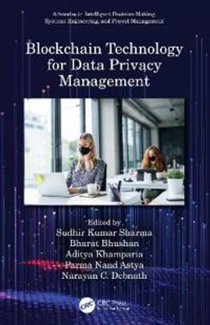 Blockchain Technology for Data Privacy Management | 1:a upplagan