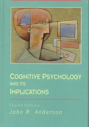 Cognitive Psychology and its Implications | 4:e upplagan