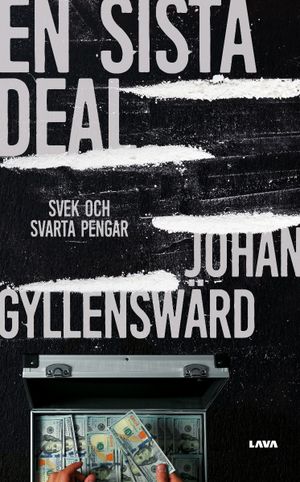 En sista deal : Svek och svarta pengar