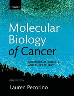 Molecular Biology of Cancer | 4:e upplagan