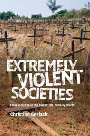 Extremely Violent Societies