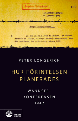 Hur Förintelsen planerades : Wannseekonferensen 1942 | 1:a upplagan