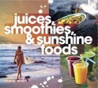 Juices, smoothies & sunshine foods | 1:a upplagan