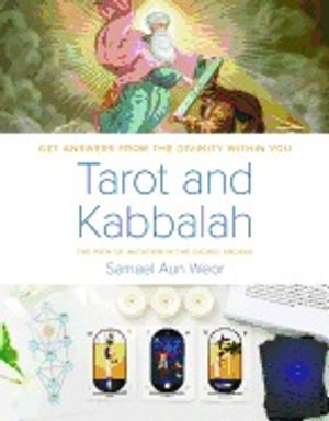 Tarot And Kabbalah: The Path Of Initiation In The Sacred America