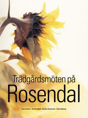 Trädgårdsmöten på Rosendal | 1:a upplagan