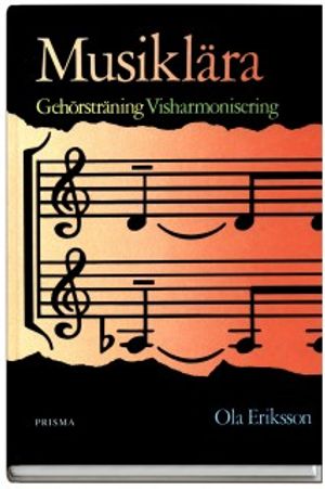 Musiklära, gehörsträning, visharmonisering | 3:e upplagan