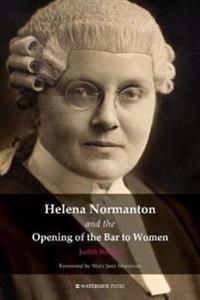 Helena Normanton and the Opening of the Bar to Women | 0:e upplagan