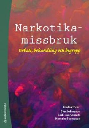 Narkotikamissbruk : debatt, behandling och begrepp |  2:e upplagan