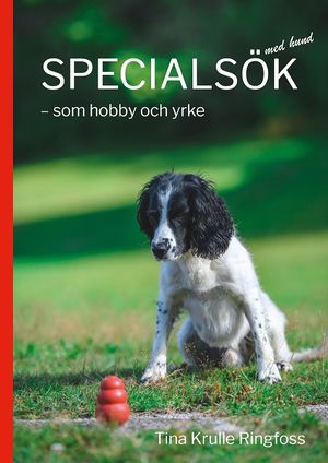 Specialsök med hund - som hobby och yrke | 1:a upplagan