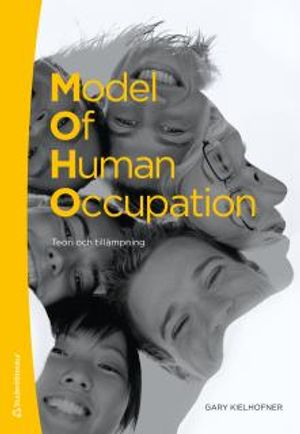 Model of human occupation : teori och tillämpning | 1:a upplagan