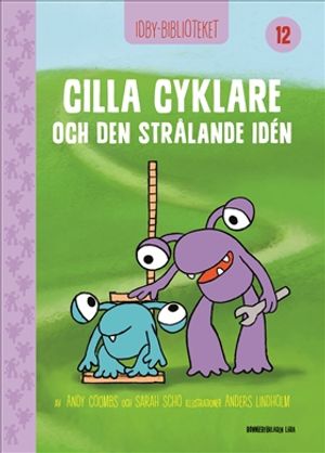 Idbybiblioteket - Cilla Cyklare och Den strålande idén | 1:a upplagan