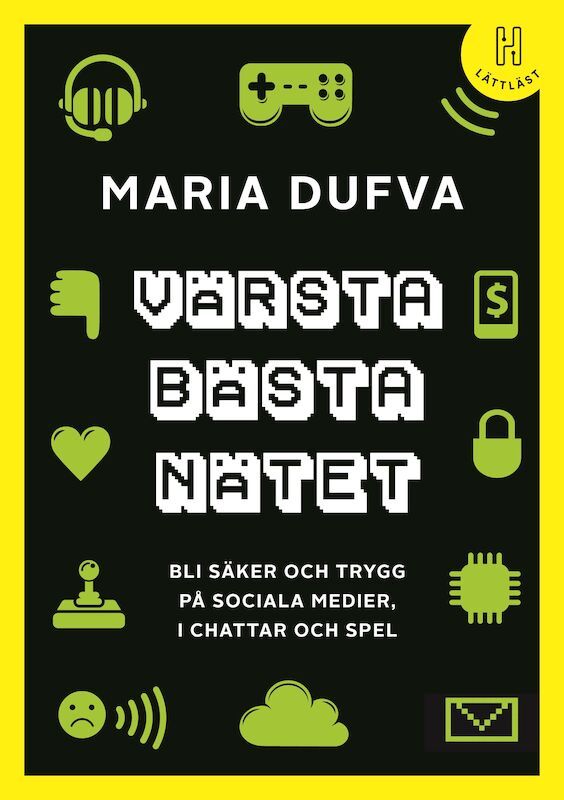 Värsta bästa nätet (lättläst) : Bli säker och trygg på sociala medier, i chattar och spel | 0:e upplagan