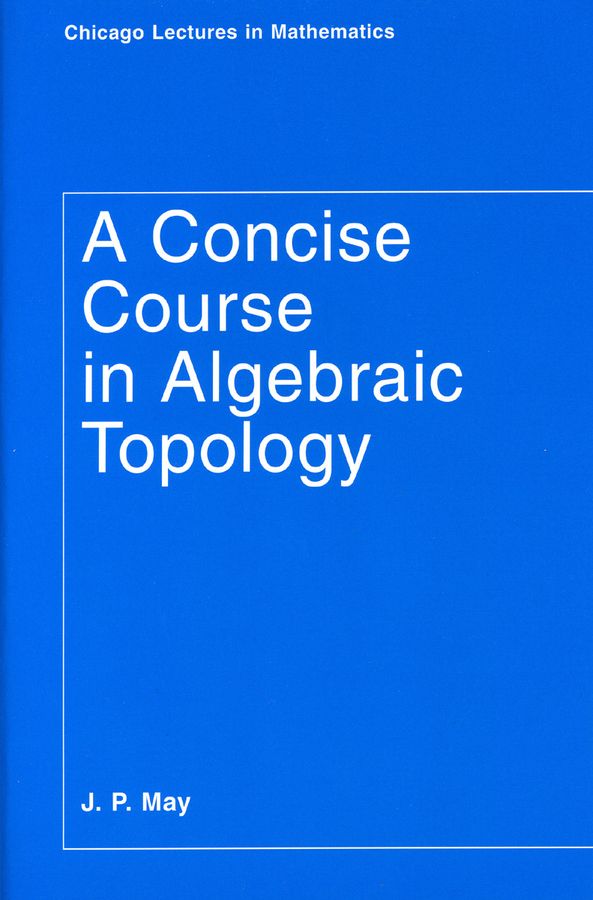 A Concise Course in Algebraic Topology | 2:a upplagan