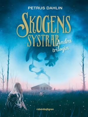 Skogens systrar Andra trilogin | 1:a upplagan