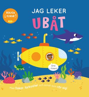 Jag leker ubåt - Med fiskar och annat som rör sig