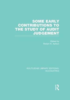 Some Early Contributions to the Study of Audit Judgment (RLE Accounting) | 1:a upplagan