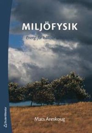 Miljöfysik : energi för hållbar utveckling |  2:e upplagan