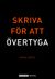 Skriva för att övertyga (2017)